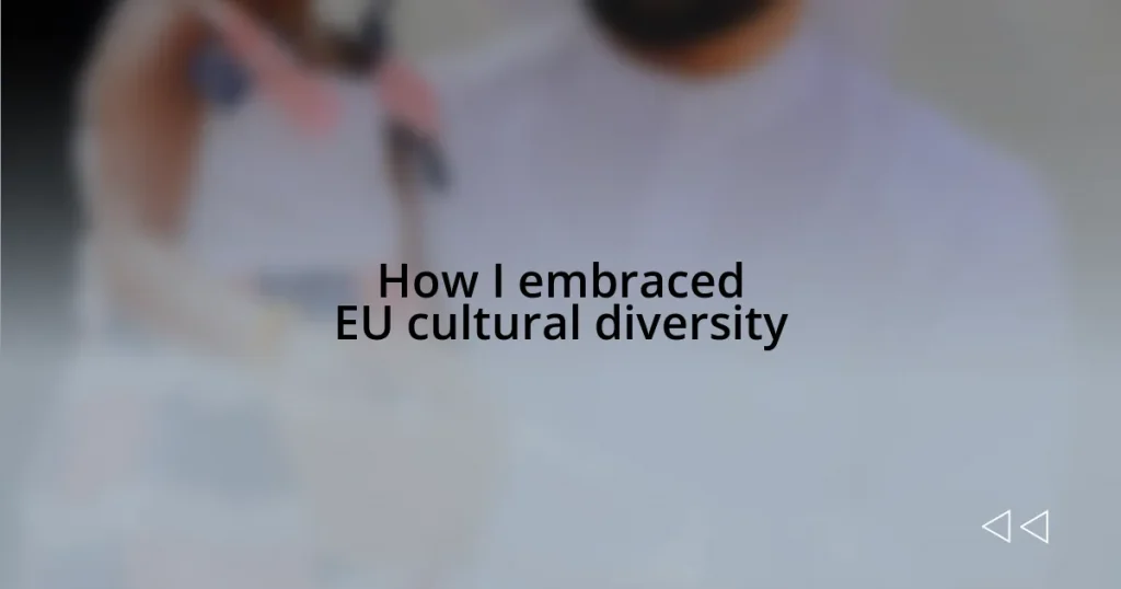 How I embraced EU cultural diversity