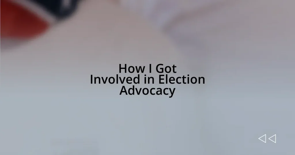How I Got Involved in Election Advocacy