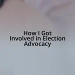How I Got Involved in Election Advocacy