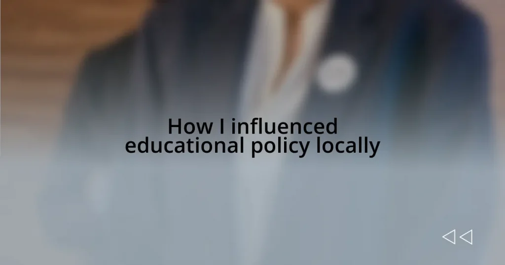 How I influenced educational policy locally