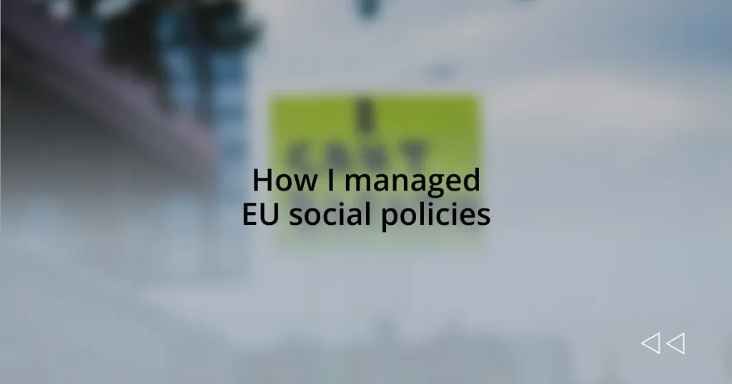 How I managed EU social policies