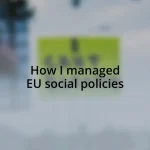 How I managed EU social policies