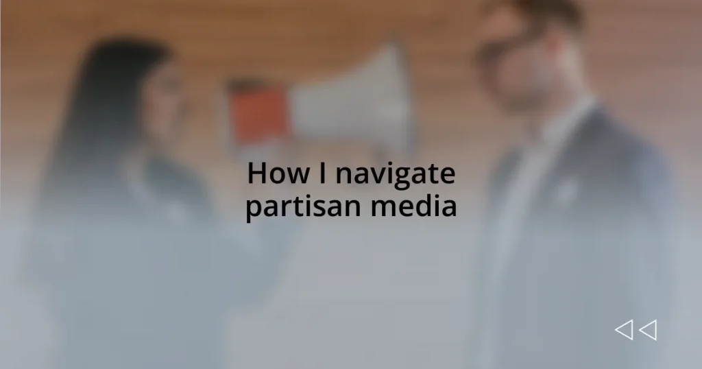 How I navigate partisan media