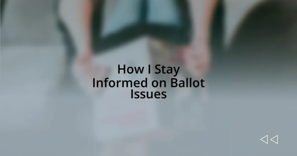 How I Stay Informed on Ballot Issues