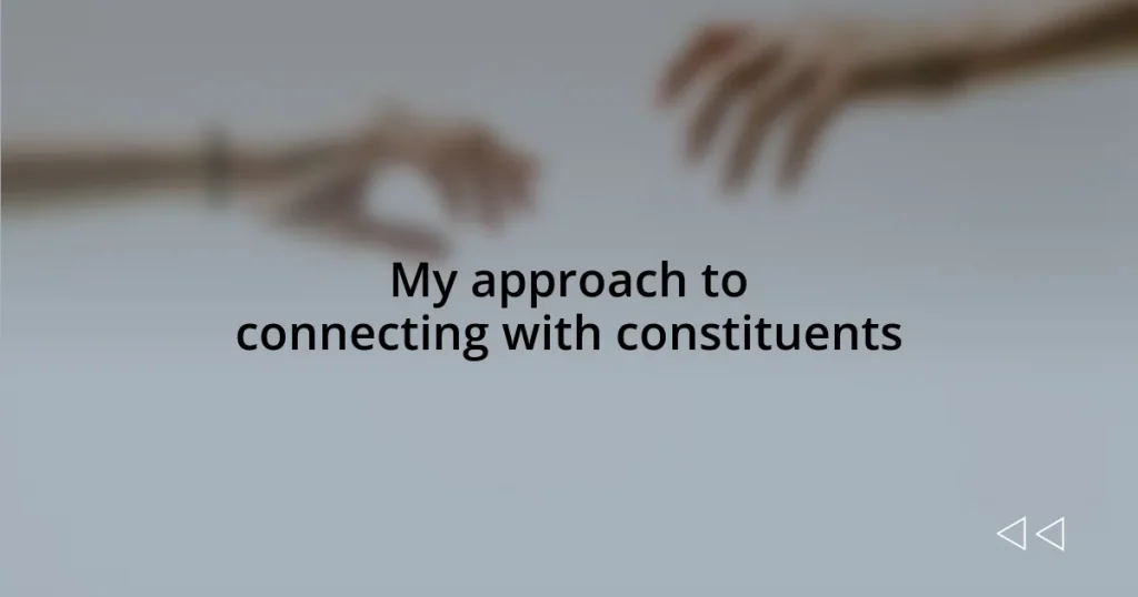 My approach to connecting with constituents