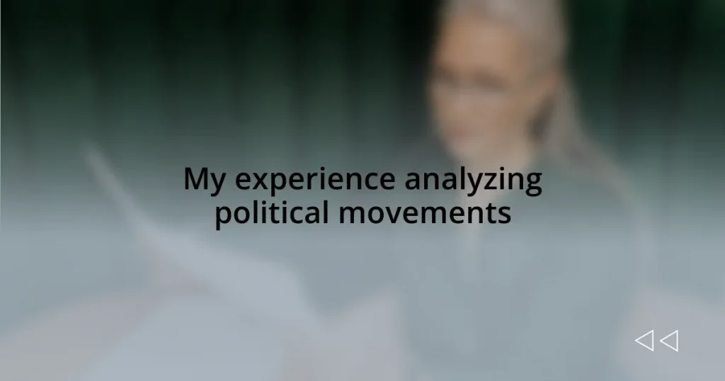My experience analyzing political movements