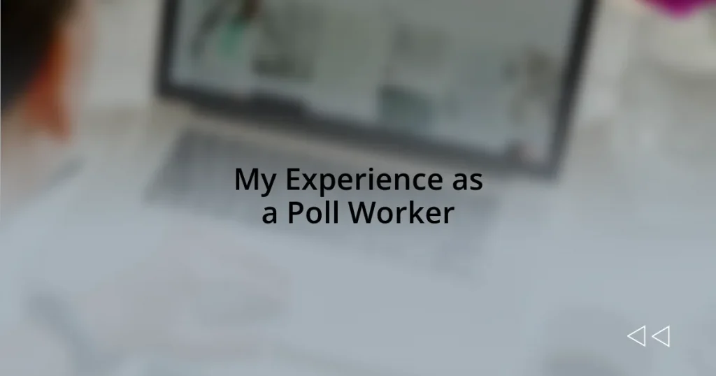 My Experience as a Poll Worker