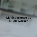 My Experience as a Poll Worker