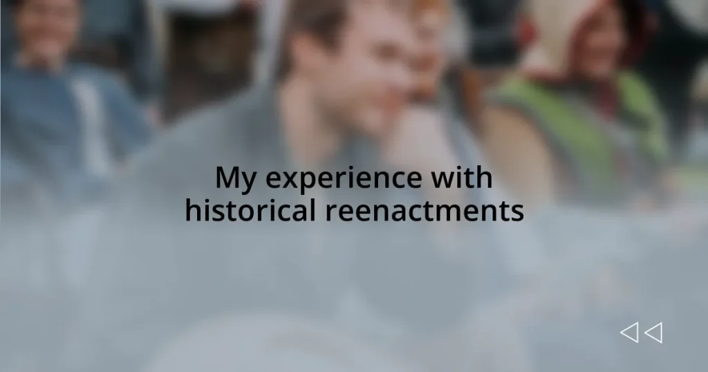 My experience with historical reenactments