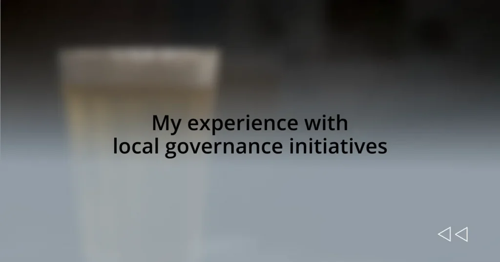My experience with local governance initiatives