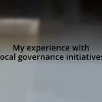 My experience with local governance initiatives