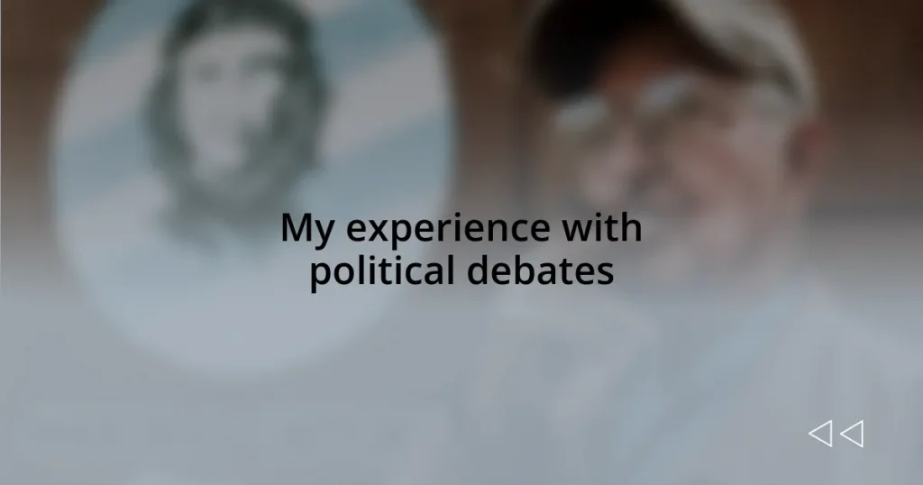 My experience with political debates