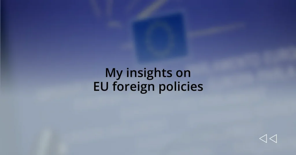 My insights on EU foreign policies