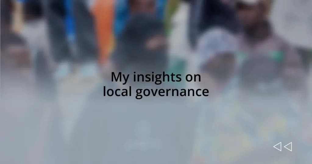 My insights on local governance