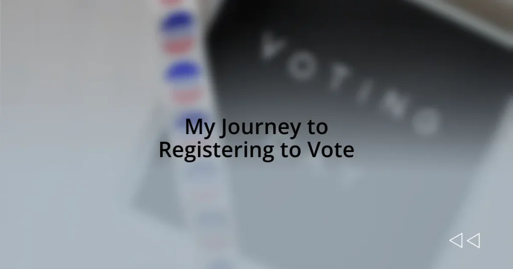 My Journey to Registering to Vote