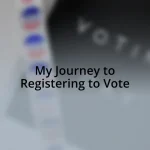 My Journey to Registering to Vote