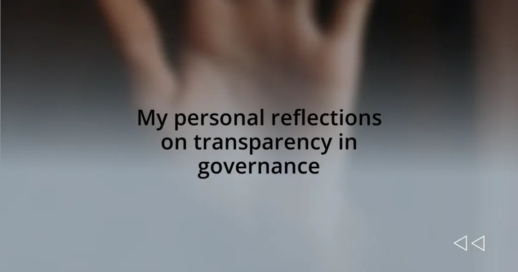 My personal reflections on transparency in governance