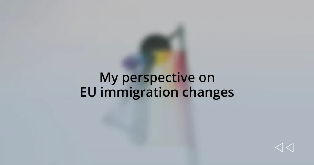 My perspective on EU immigration changes