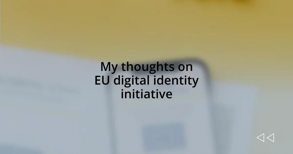 My thoughts on EU digital identity initiative