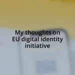 My thoughts on EU digital identity initiative