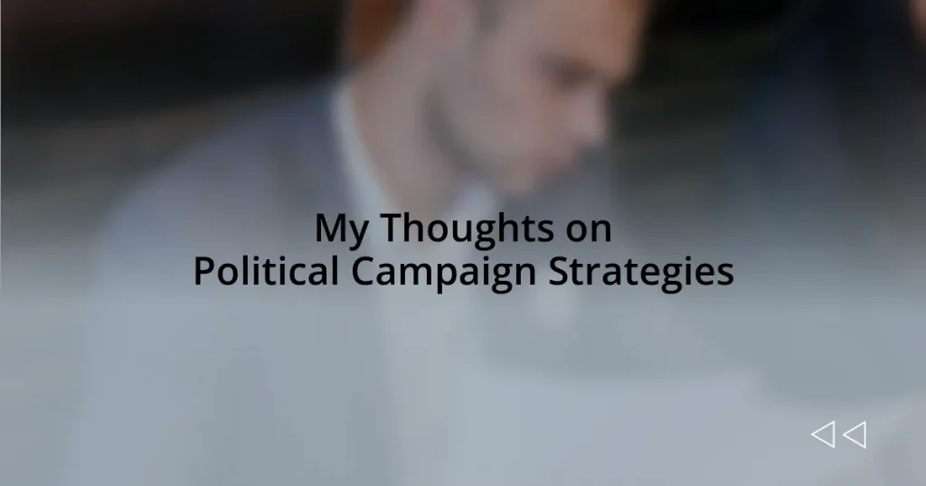 My Thoughts on Political Campaign Strategies