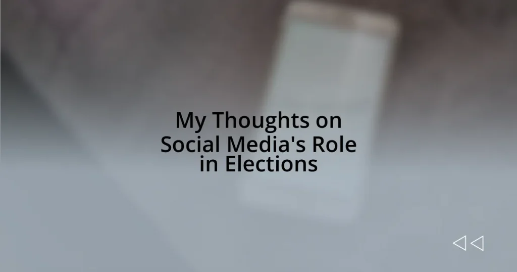 My Thoughts on Social Media’s Role in Elections