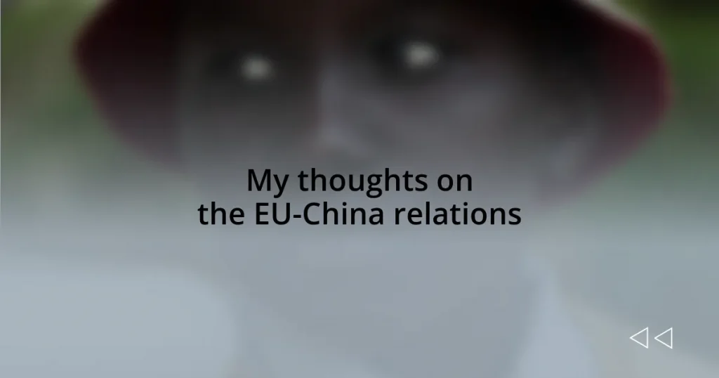 My thoughts on the EU-China relations