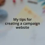 My tips for creating a campaign website