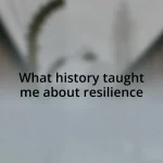 What history taught me about resilience