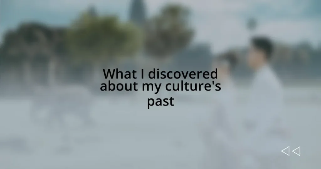 What I discovered about my culture’s past