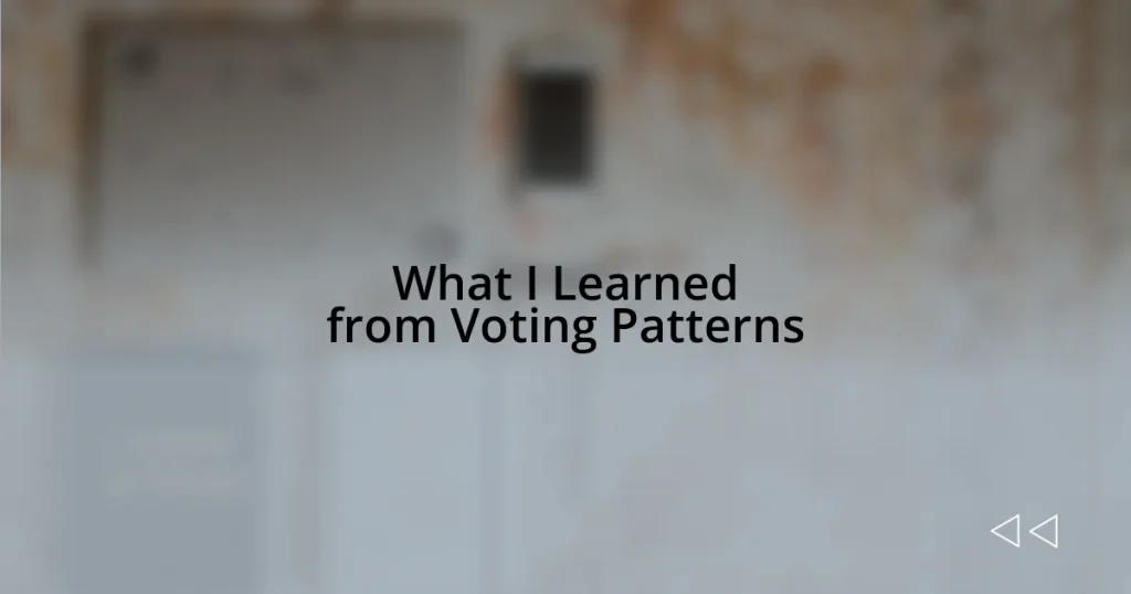 What I Learned from Voting Patterns