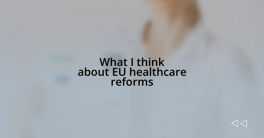 What I think about EU healthcare reforms