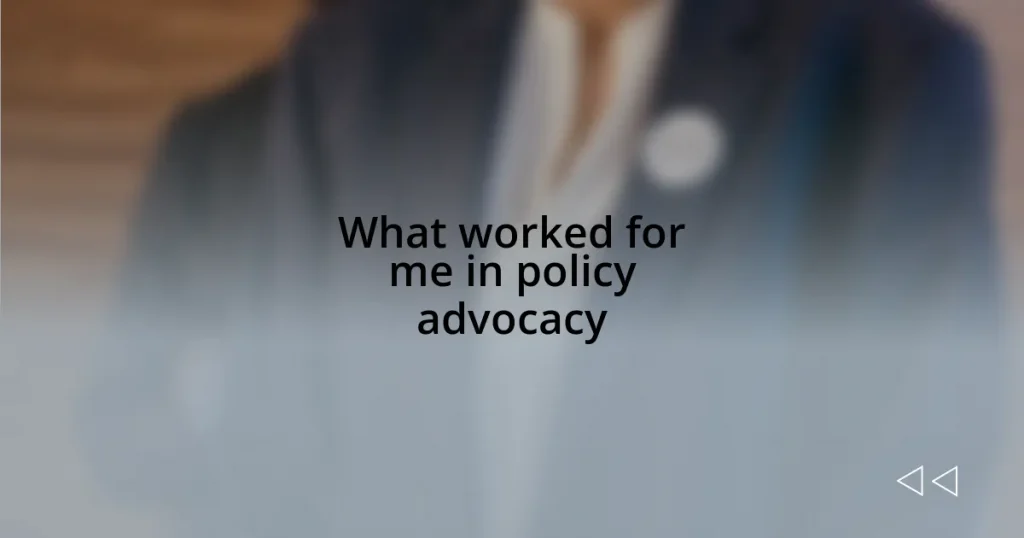 What worked for me in policy advocacy