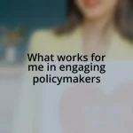 What works for me in engaging policymakers