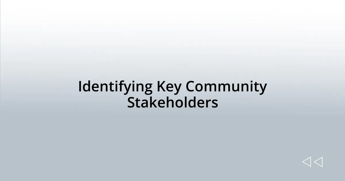 Identifying Key Community Stakeholders