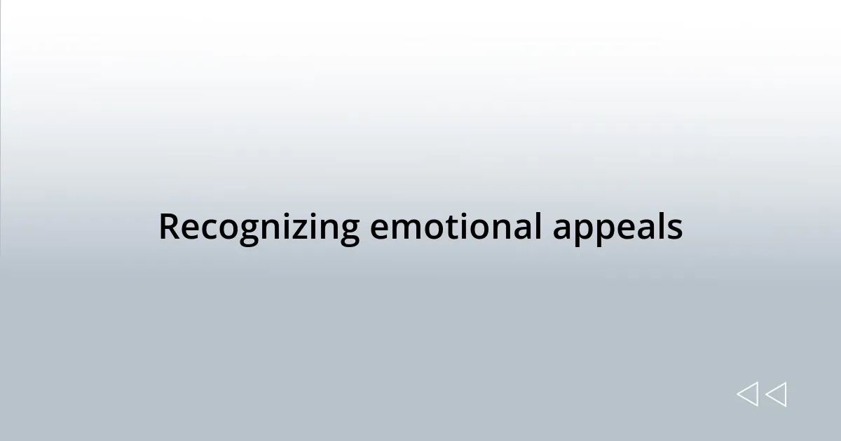 Recognizing emotional appeals
