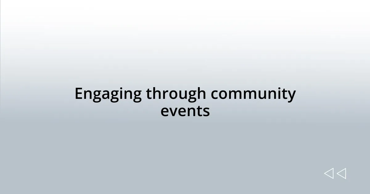 Engaging through community events
