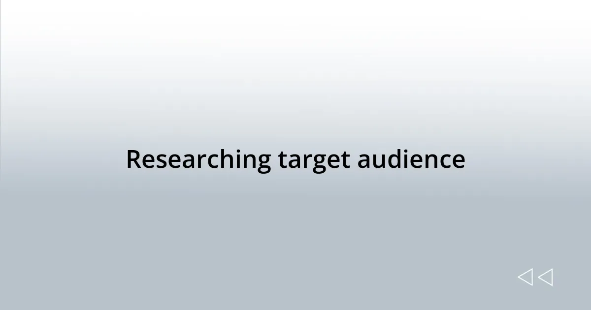 Researching target audience