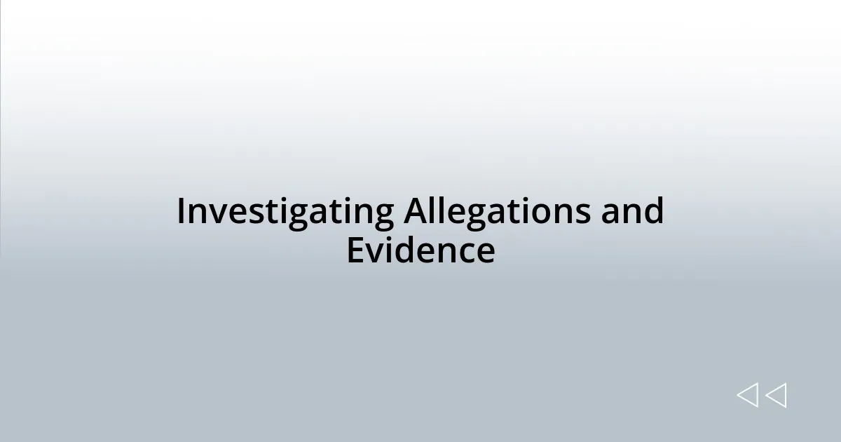 Investigating Allegations and Evidence