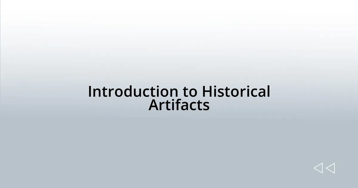 Introduction to Historical Artifacts