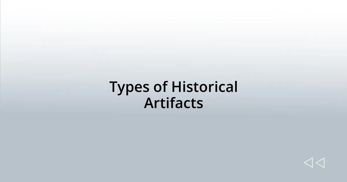 Types of Historical Artifacts