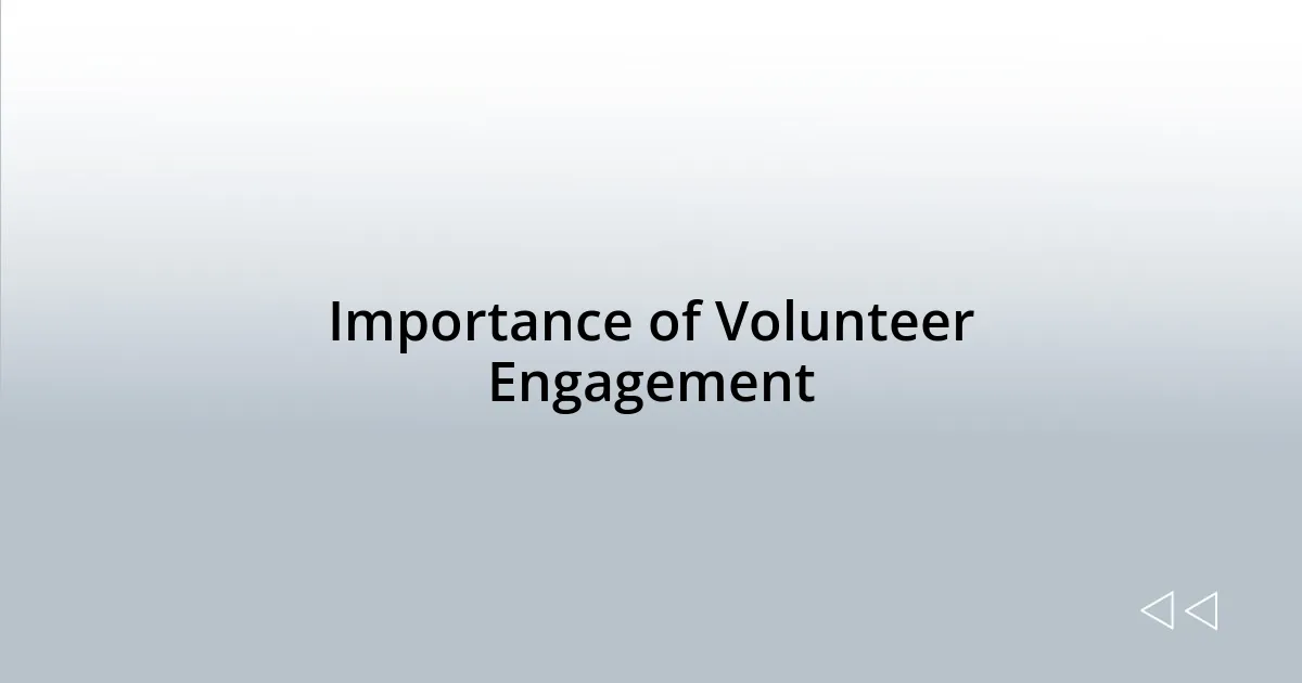 Importance of Volunteer Engagement