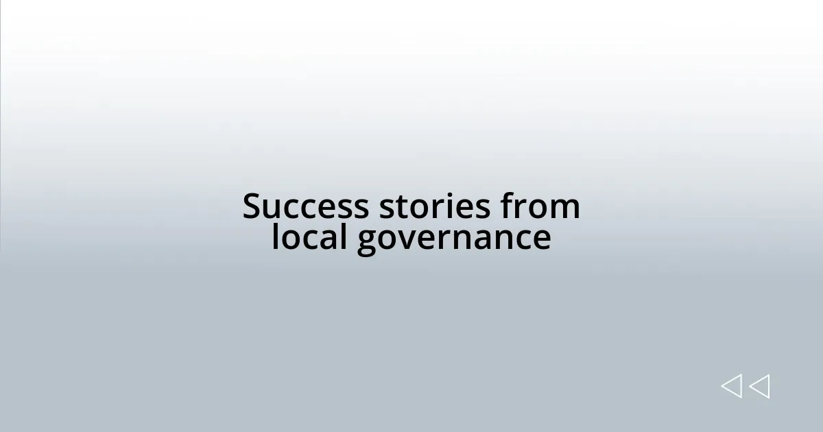 Success stories from local governance