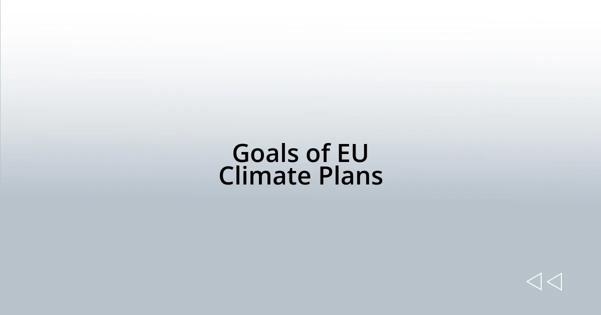 Goals of EU Climate Plans
