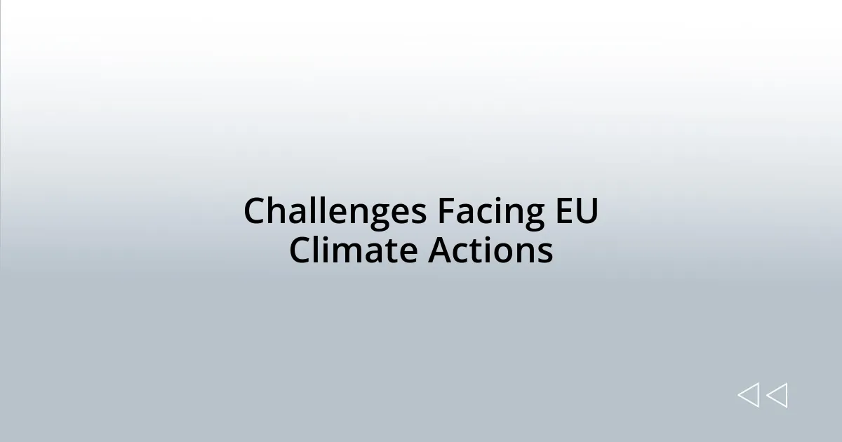 Challenges Facing EU Climate Actions