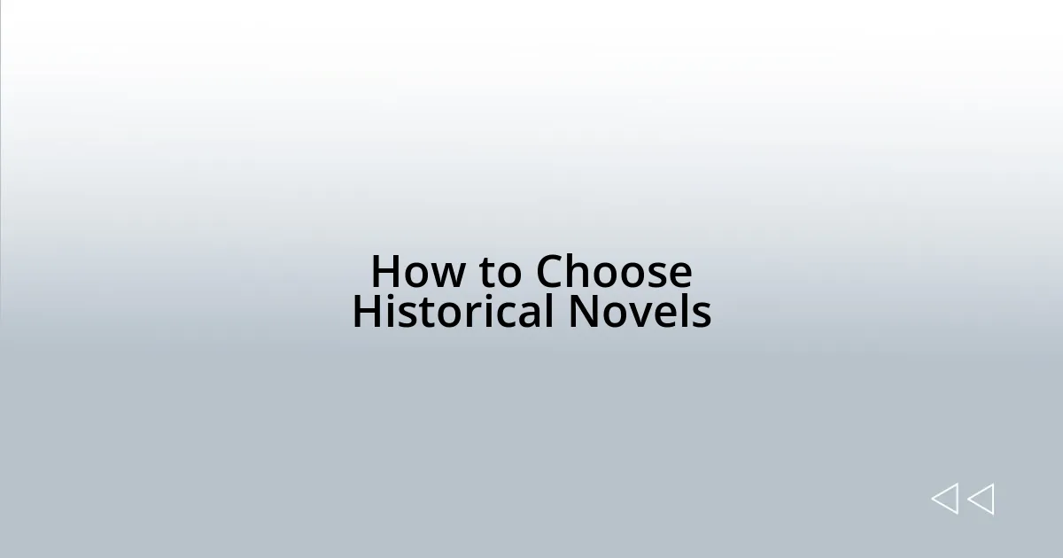 How to Choose Historical Novels