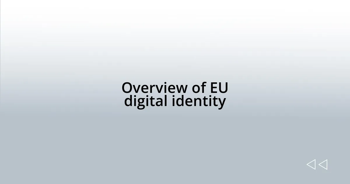 Overview of EU digital identity