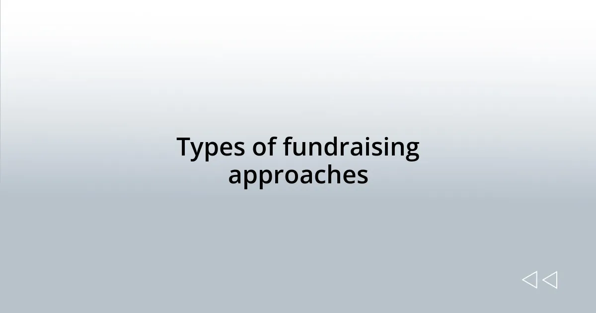 Types of fundraising approaches