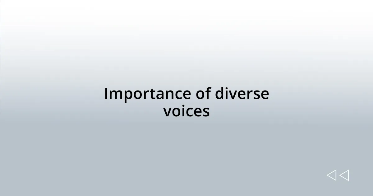 Importance of diverse voices