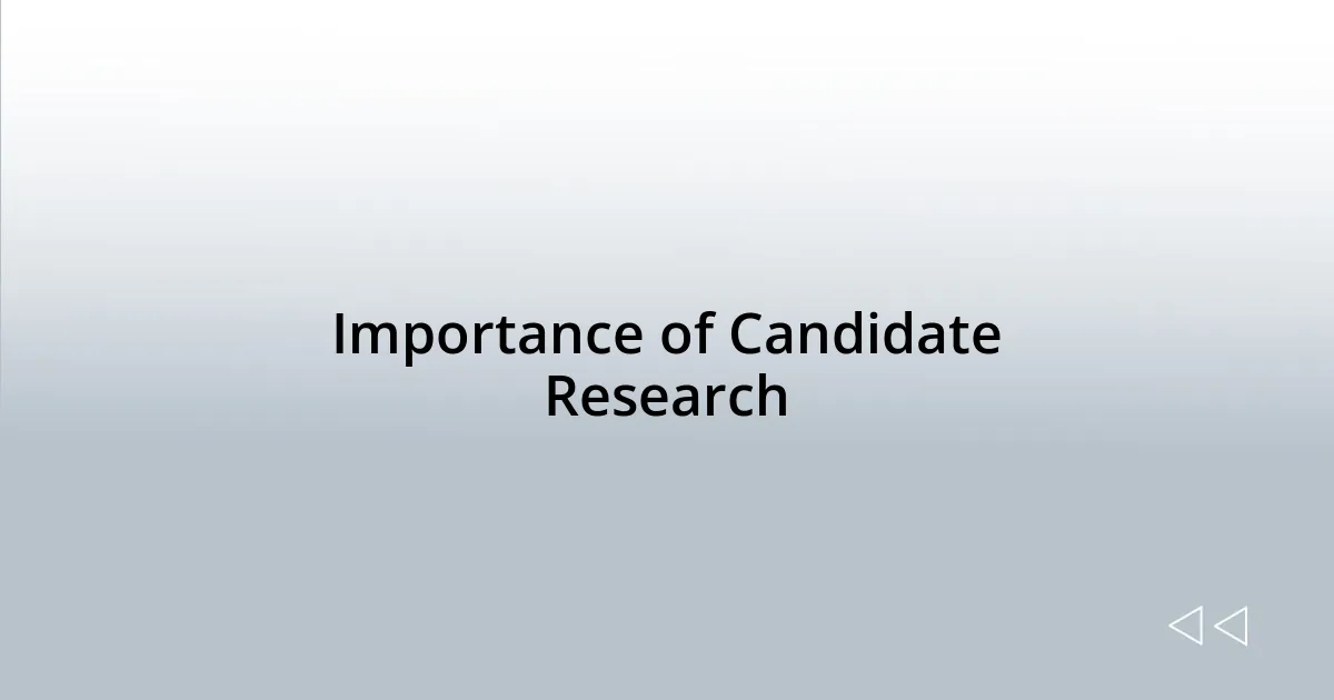 Importance of Candidate Research